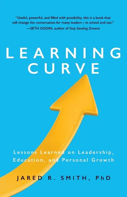 Learning Curve: Lessons on Leadership, Education, and Personal Growth - Paperback