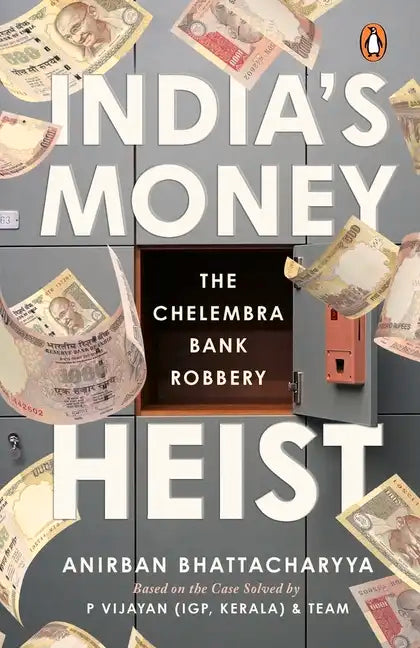 India's Money Heist: The Chelembra Bank Robbery - Paperback