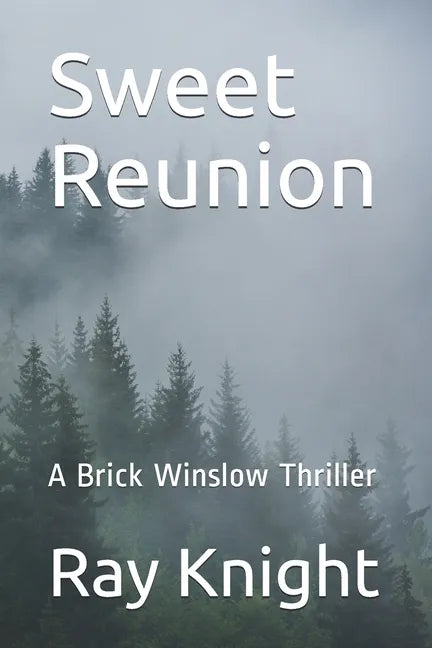 Sweet Reunion: A Brick Winslow Thriller - Paperback
