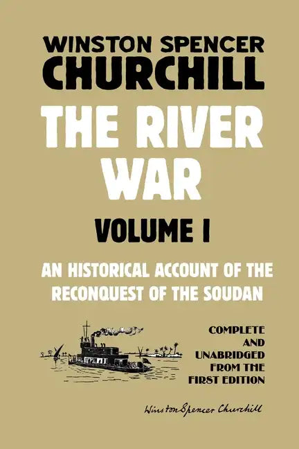The River War Volume 1: An Historical Account of the Reconquest of the Soudan - Paperback