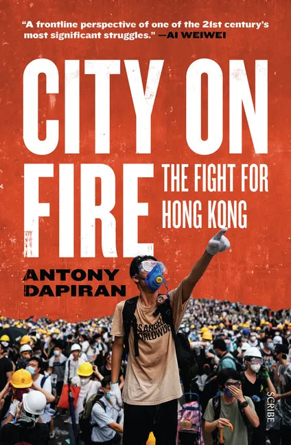 City on Fire: The Fight for Hong Kong - Paperback