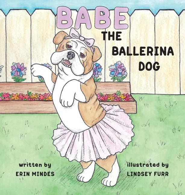 Babe the Ballerina Dog - Hardcover