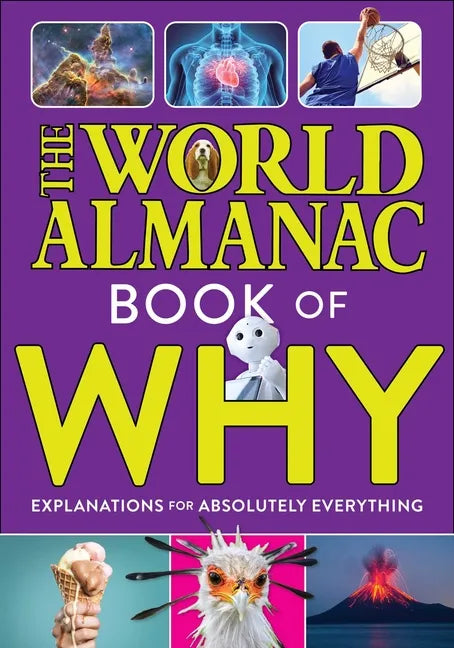 The World Almanac Book of Why: Explanations for Absolutely Everything - Hardcover