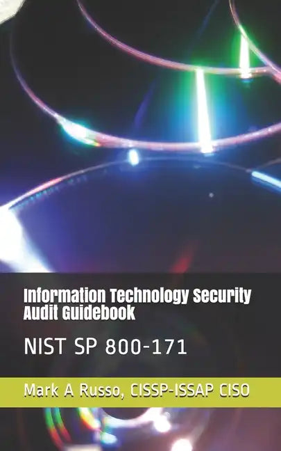 Information Technology Security Audit Guidebook: Nist Sp 800-171 - Paperback