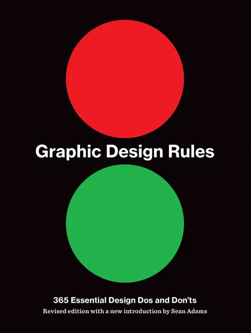 Graphic Design Rules: 365 Essential Design DOS and Don'ts - Paperback