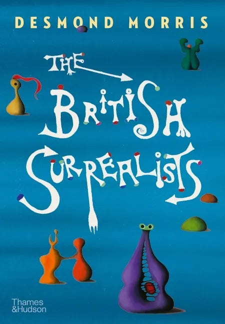 The British Surrealists - Hardcover