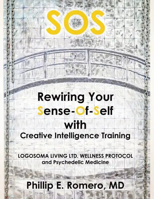 S.O.S: Rewiring Your Sense-Of-Self with Creative Intelligence Training - Paperback