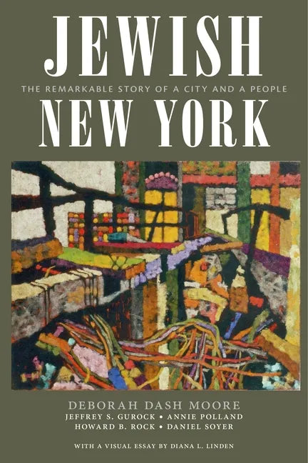 Jewish New York: The Remarkable Story of a City and a People - Paperback