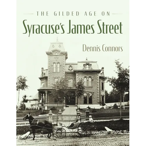 The Gilded Age on Syracuse's James Street
