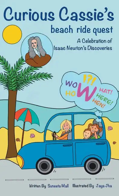 Curious Cassie's beach ride quest: A Celebration of Isaac Newton's Discoveries - Hardcover