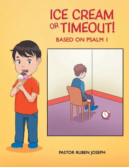 Ice Cream or Timeout!: Based on Psalm 1 - Paperback