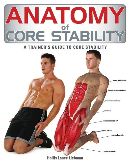 Anatomy of Core Stability: A Trainer's Guide to Core Stability - Paperback