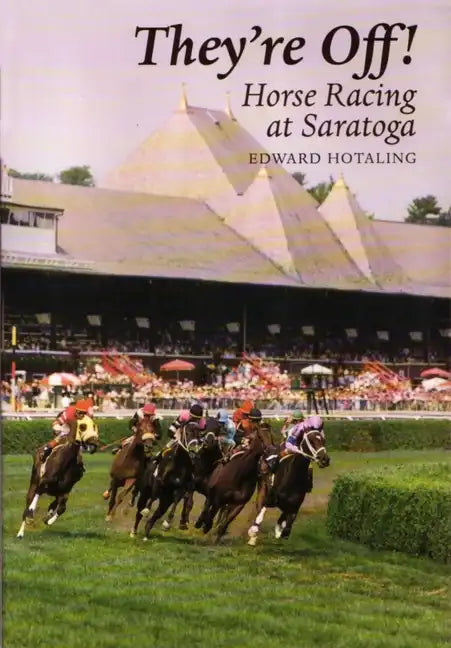 They're Off!: Horse Racing at Saratoga - Paperback