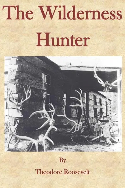 The Wilderness Hunter - Paperback