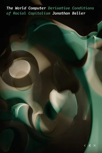 The World Computer: Derivative Conditions of Racial Capitalism - Paperback