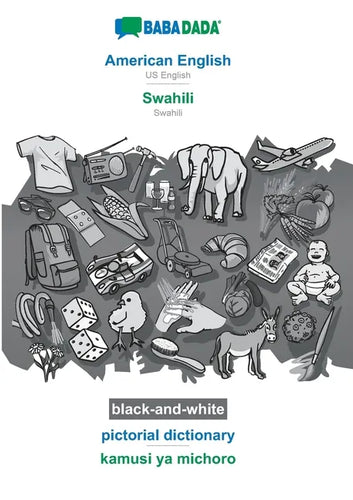 American English - Swahili, pictorial dictionary, BW: BABADADA US English - Swahili, visual dictionary, BW - Paperback