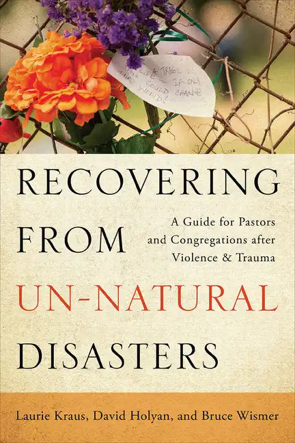 Recovering from Un-Natural Disasters - Paperback