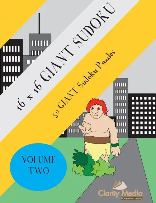 16x16 Giant Sudoku: 50 Giant Sudoku Puzzles Volume 2 - Paperback