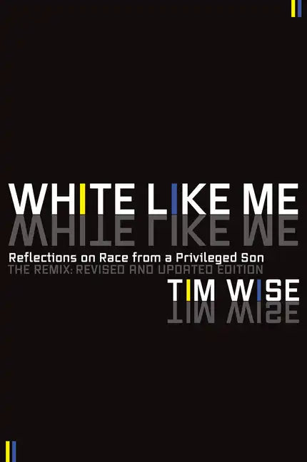White Like Me: Reflections on Race from a Privileged Son - Paperback