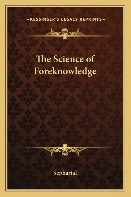 The Science of Foreknowledge - Paperback
