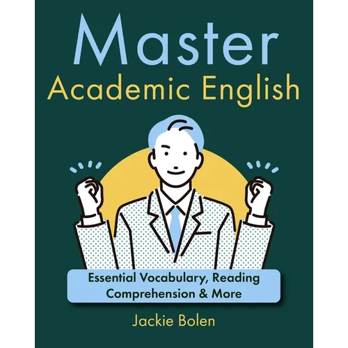 Master Academic English: Essential Vocabulary, Reading Comprehension & More - Paperback