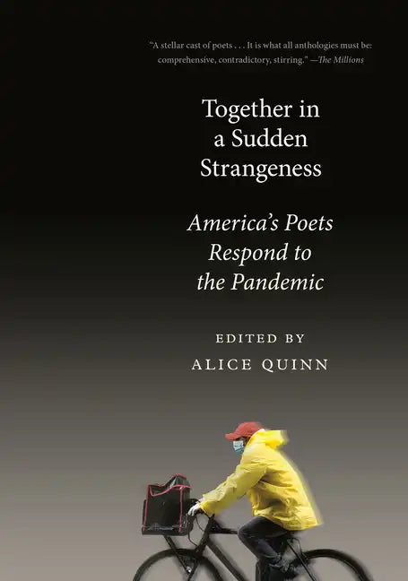 Together in a Sudden Strangeness: America's Poets Respond to the Pandemic - Paperback