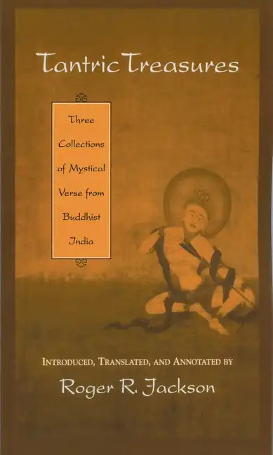 Tantric Treasures: Three Collections of Mystical Verse from Buddhist India - Paperback