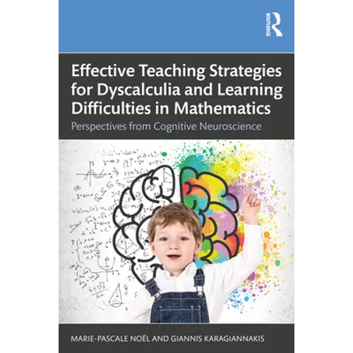 Effective Teaching Strategies for Dyscalculia and Learning Difficulties in Mathematics: Perspectives from Cognitive Neuroscience - Paperback