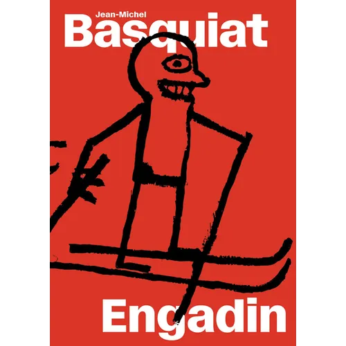 Jean-Michel Basquiat: Engadin - Hardcover