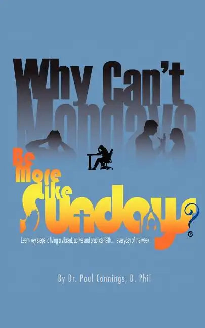 Why Can't Mondays Be More Like Sundays - Paperback