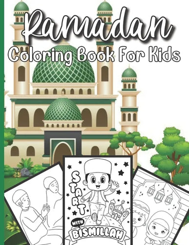 Ramadan Coloring Book For Kids: A perfect Islamic Activity Book For Kids - Paperback