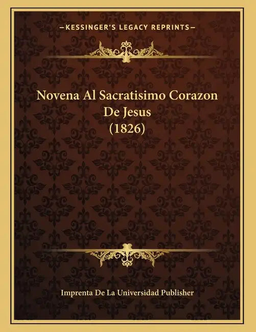 Novena Al Sacratisimo Corazon De Jesus (1826) - Paperback