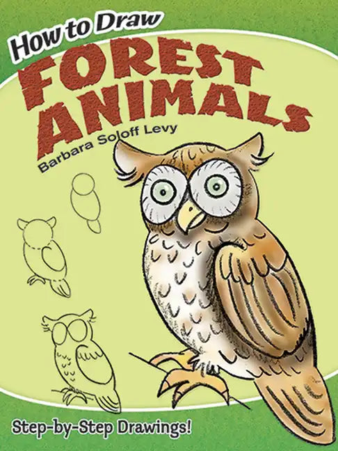 How to Draw Forest Animals: Step-By-Step Drawings! - Paperback