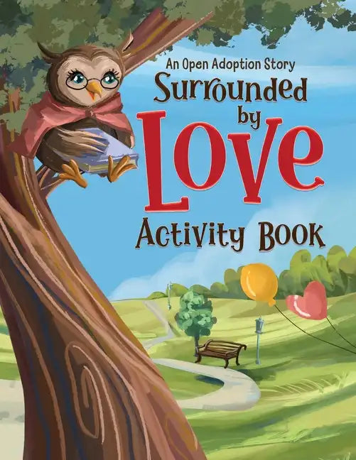 Surrounded by Love Activity Book: An Open Adoption Story - Paperback