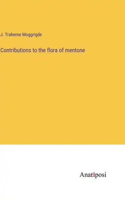 Contributions to the flora of mentone - Hardcover