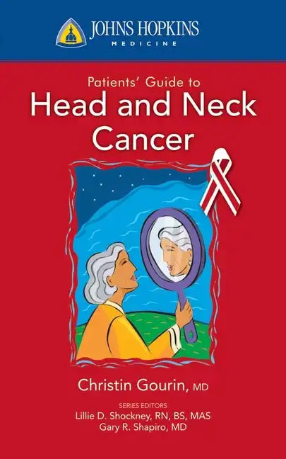 Johns Hopkins Patients' Guide to Head and Neck Cancer - Paperback