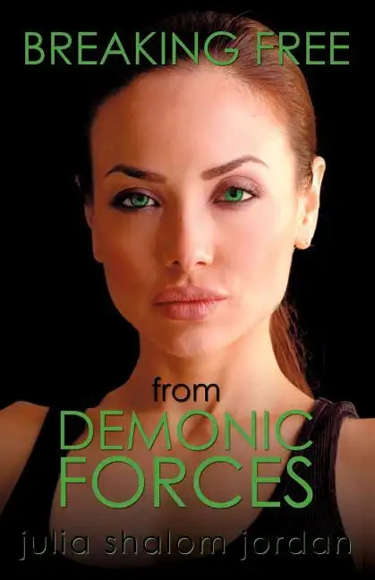 Breaking Free From Demonic Forces: It's Not Over Until God Says It Is - Paperback