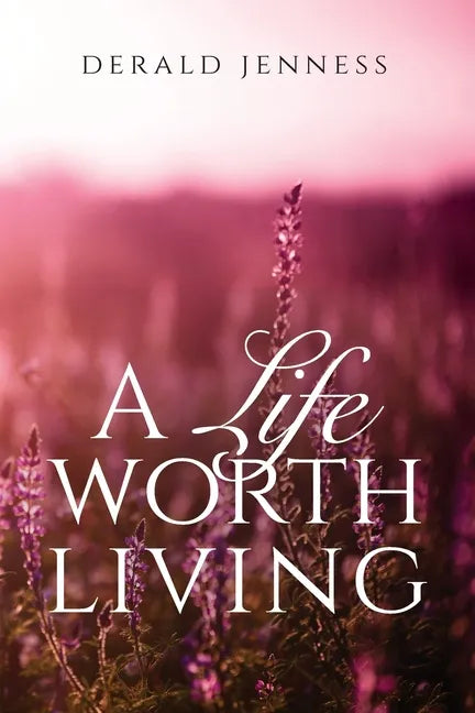 A Life Worth Living - Paperback