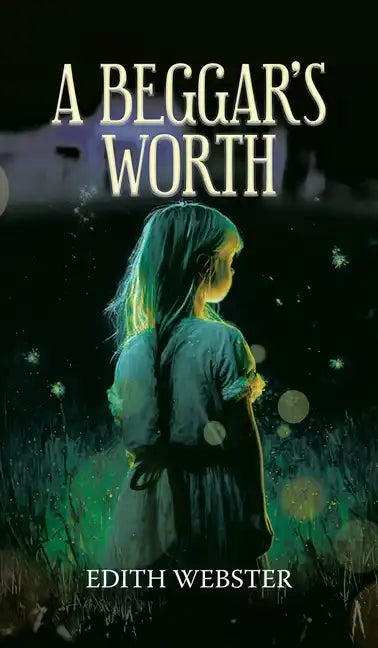 A Beggar's Worth - Hardcover
