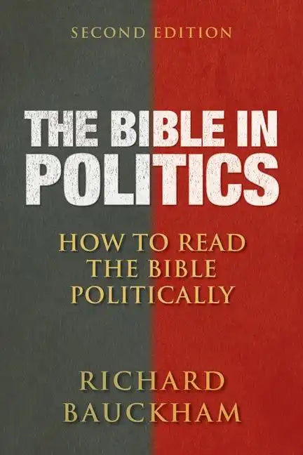 The Bible in Politics, Second Edition: How to Read the Bible Politically - Paperback