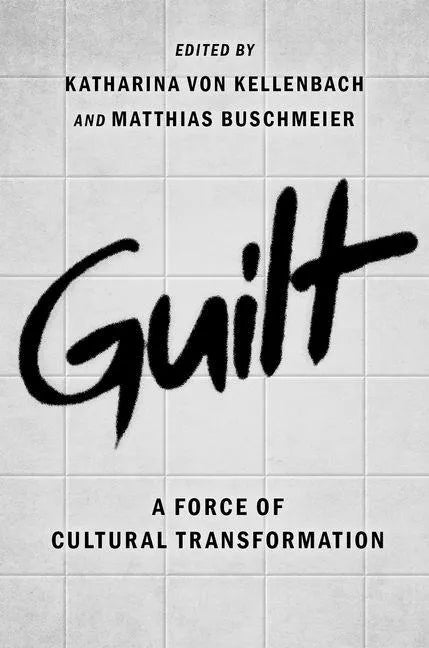 Guilt: A Force of Cultural Transformation - Paperback