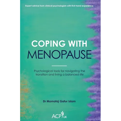 Coping With Menopause: Psychological tools for navigating the transition and living a balanced life - Paperback