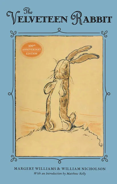 The Velveteen Rabbit: 100th Anniversary Edition - Hardcover