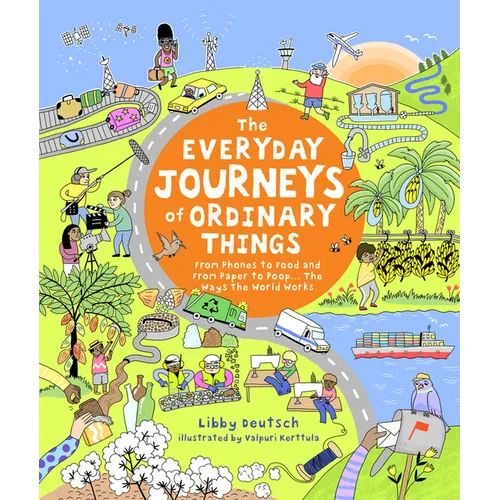 The Everyday Journeys of Ordinary Things - Hardcover