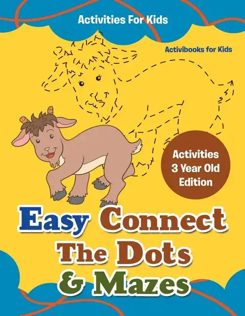 Easy Connect The Dots & Mazes Activities For Kids - Activities 3 Year Old Edition - Paperback