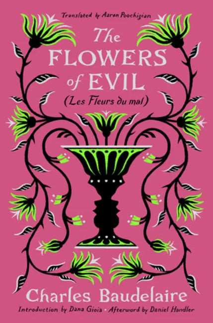 The Flowers of Evil: (Les Fleurs Du Mal) - Hardcover
