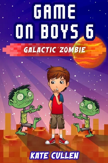 Game on Boys 6: Galactic Zombie - Paperback