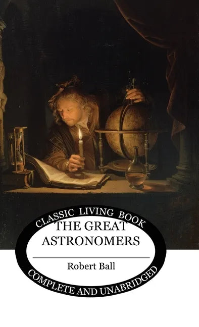 The Great Astronomers - Hardcover