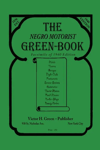 The Negro Motorist Green-Book: 1940 Facsimile Edition - Paperback
