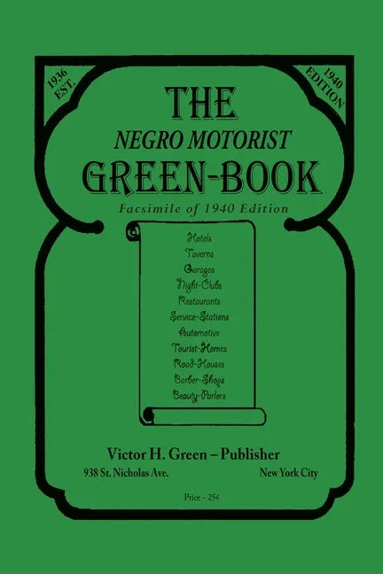The Negro Motorist Green-Book: 1940 Facsimile Edition - Paperback